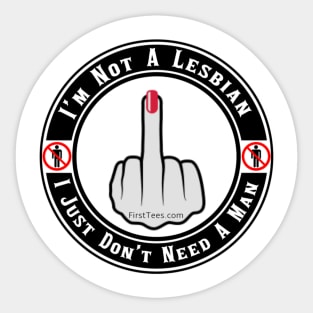 I don’t Need A Man Sticker